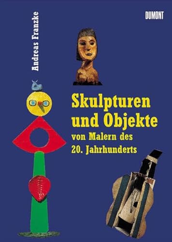 9783832172855: Skulpturen und Objekte von Malern des 20. Jahrhunderts