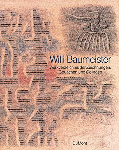 Imagen de archivo de Willi Baumeister. Werkverzeichnis der Zeichnungen, Gouachen und Collagen. a la venta por St. Gertrude Galerie und Verlag GmbH