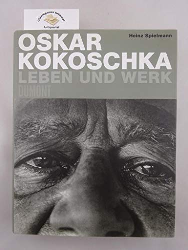 Oskar Kokoschka: Leben und Werk - Heinz Spielmann