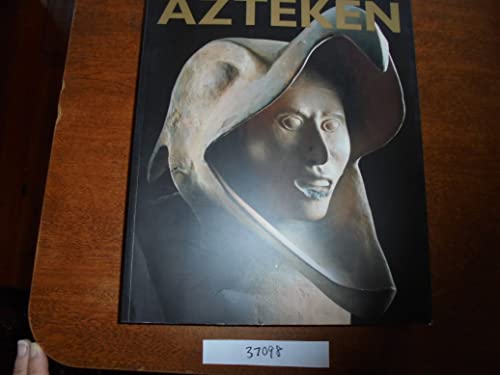 9783832173241: Azteken. Ausstellung Royal Academy of Arts, London, 16. November 2002 - 11. April 2003; Martin-Gropius-Bau Berlin, 17. Mai - 10. August 2003 ; Kunst- und Ausstellungshalle der Bundesrepublik Deutschland, Bonn, 26. September 2003 - 11. Januar 2004.