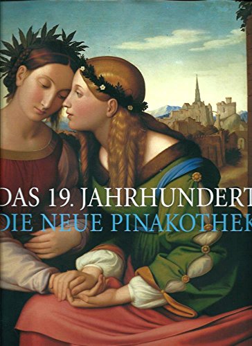 Stock image for Das 19. Jahrhundert - Die Neue Pinakothek for sale by medimops