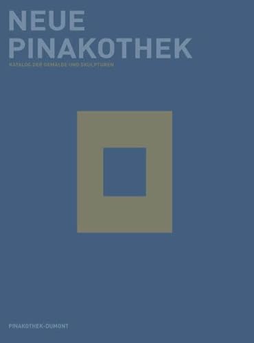 Stock image for Neue Pinakothek. Katalog der Gemlde und Skulpturen for sale by medimops