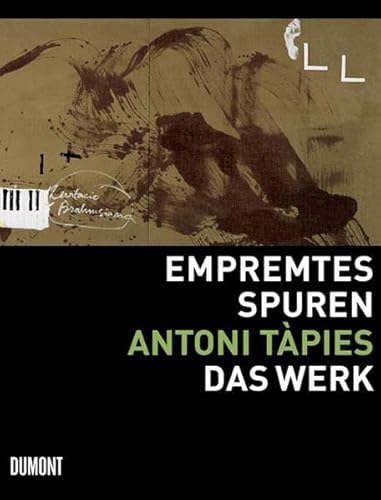 9783832173524: Empremtes - Spuren - Antoni Tapies - Das Werk.