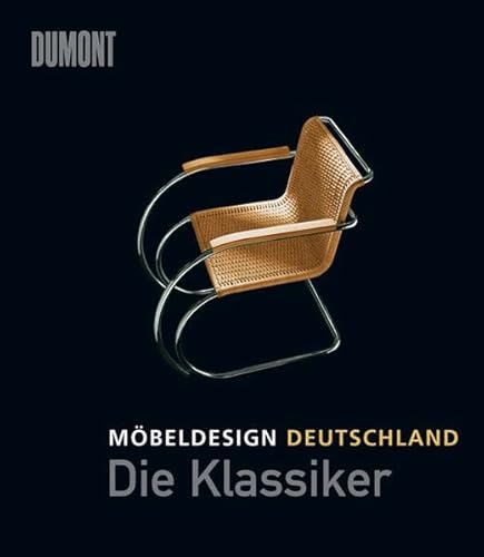 

Möbeldesign Deutschland - die Klassiker : [DuMont-Handbuch Design].