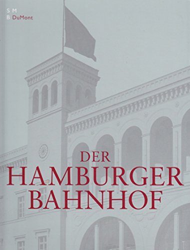 Beispielbild fr Der Hamburger Bahnhof. zum Verkauf von Ammareal