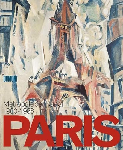 Paris - Metropole der Kunst 1900-1968. (9783832173937) by Norman Rosenthal