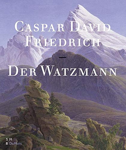 Beispielbild fr Caspar David Friedrich - Der Watzmann. In der Alten Nationalgalerie Berlin zum Verkauf von medimops