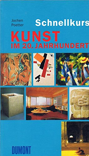 DuMont Schnellkurs Kunst im 20. Jahrhundert. (9783832176037) by Poetter, Jochen