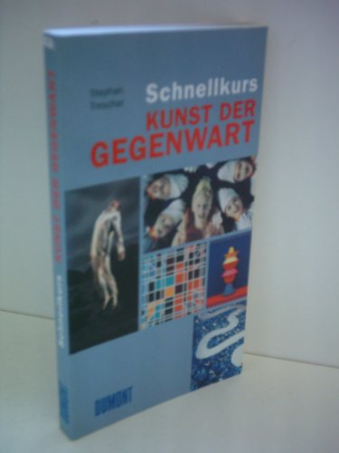 9783832176099: DuMont Schnellkurs Kunst der Gegenwart