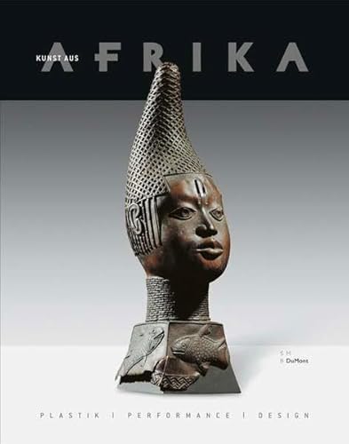 Stock image for Kunst aus Afrika. Plastik / Performance / Design for sale by medimops