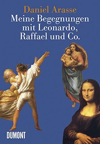 Imagen de archivo de Meine Begegnungen mit Leonardo, Raffael & Co a la venta por medimops