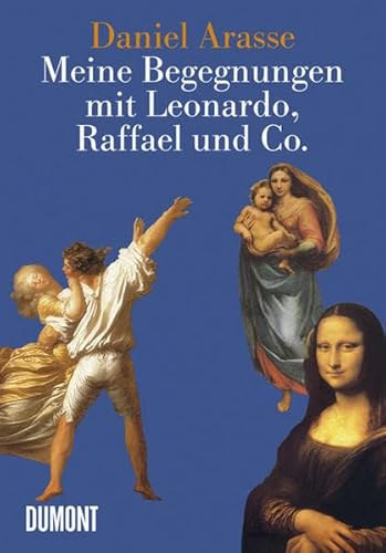 Stock image for Meine Begegnungen mit Leonardo, Raffael & Co for sale by medimops