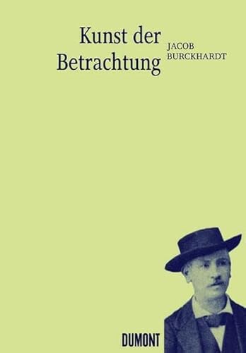 Die Kunst der Betrachtung (9783832177072) by Jacob Burckhardt