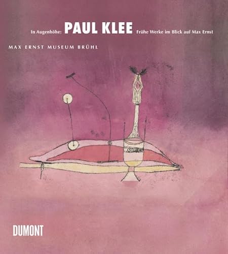 In Augenhöhe: Paul Klee. Frühe Werke im Blick auf Max Ernst.