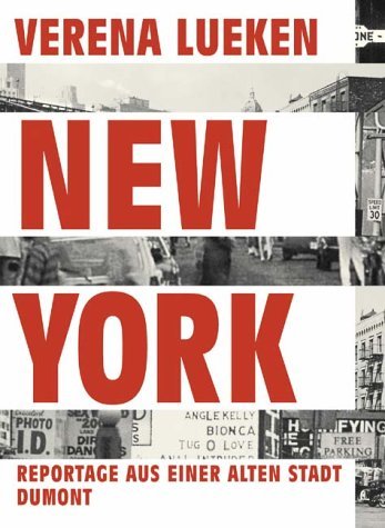 Beispielbild fr New York: Reportage aus einer alten Stadt zum Verkauf von medimops