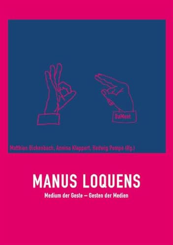 Stock image for Manus Loquens. Medium der Geste - Geste der Medien for sale by medimops