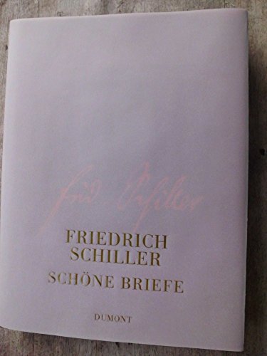 Beispielbild fr Friedrich Schiller. Schne Briefe. zum Verkauf von Antiquariat Kunsthaus-Adlerstrasse