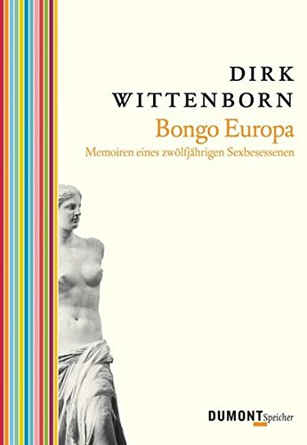9783832179649: Bongo Europa : Memoiren eines zwlfjhrigen Sexbesessenen.