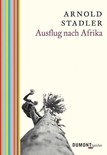 Beispielbild fr Ausflug nach Afrika: Eine Geschichte mit Vorgeschichte zum Verkauf von medimops