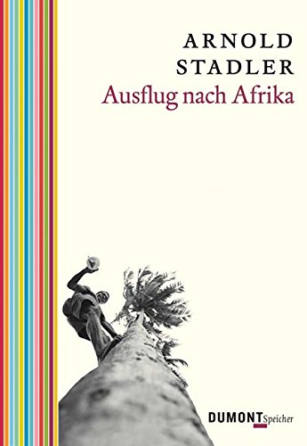 Stock image for Ausflug nach Afrika: Eine Geschichte mit Vorgeschichte for sale by medimops