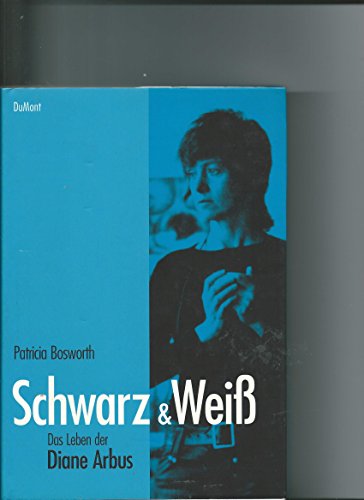 Imagen de archivo de Schwarz und Weiss: Das Leben der Diane Arbus a la venta por medimops