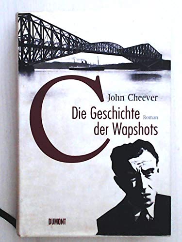 9783832180072: Cheever, J: Geschichte der Wapshots