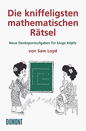 Imagen de archivo de Die kniffeligsten mathematischen Rtsel: Neue Denksportaufgaben fr kluge Kpfe a la venta por medimops