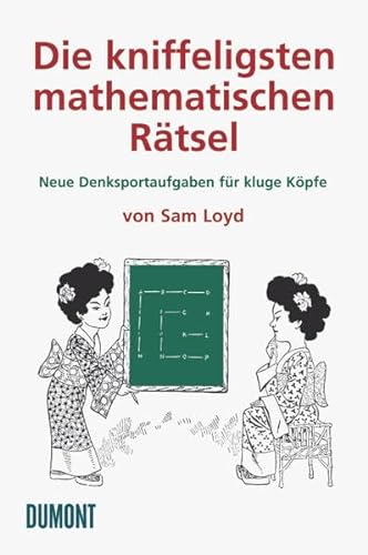 Stock image for Die kniffeligsten mathematischen Rtsel: Neue Denksportaufgaben fr kluge Kpfe for sale by medimops