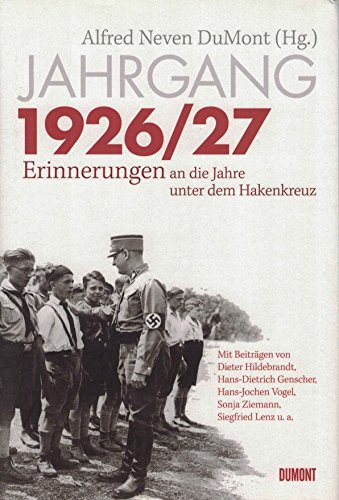 9783832180591: Jahrgang 1926/27: Erinnerungen an die Jahre unter dem Hakenkreuz.