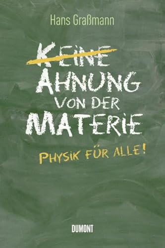 9783832180829: Ahnung von der Materie: Physik fr alle!