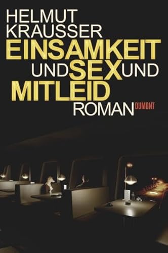 9783832180928: Einsamkeit und Sex und Mitleid