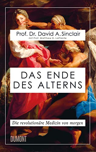 9783832181048: Das Ende des Alterns: Die revolutionre Medizin von morgen