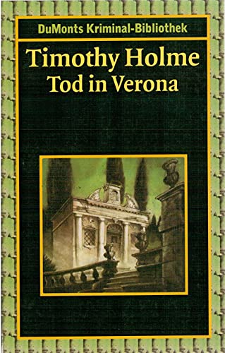 Tod in Verona. (9783832183356) by Timothy Holme