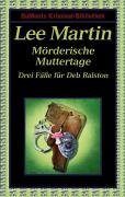 Stock image for Mrderische Muttertage. Drei Flle fr Deb Ralston for sale by medimops