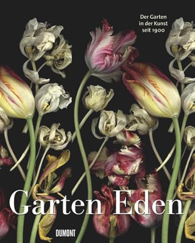 9783832190088: Garten Eden: Die Grten in der Kunst seit 1900