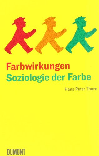 9783832190132: Farbwirkungen: Soziologie der Farbe