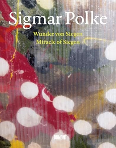 9783832190484: Sigmar Polke: Miracle of Siegen