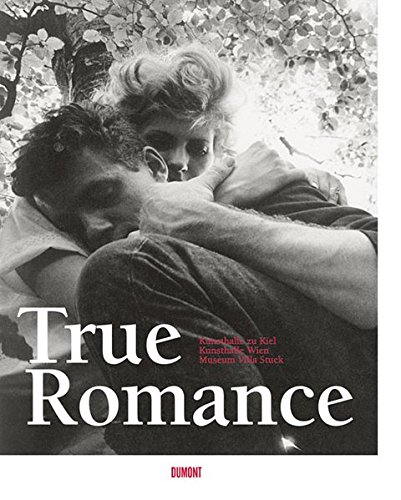 Beispielbild fr True Romance: Allegorien der Liebe von der Renaissance bis heute zum Verkauf von medimops