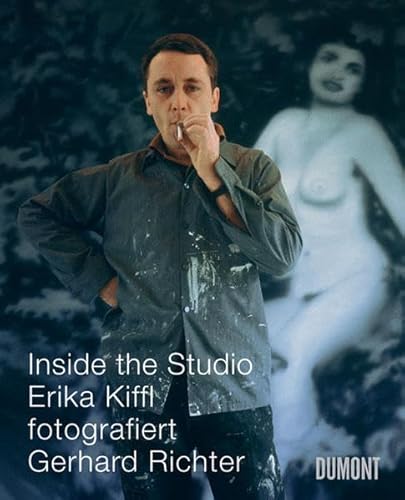 Stock image for Inside the Studio. Erika Kiffl fotografiert Gerhard Richter. for sale by Antiquariat am St. Vith