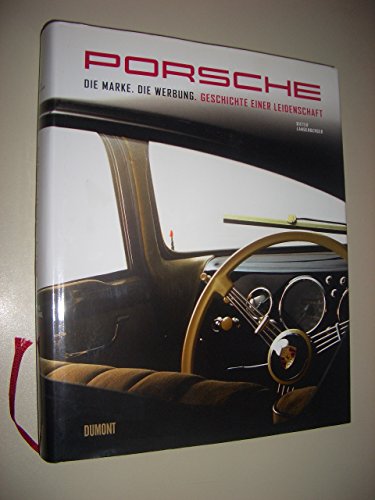 9783832191368: Porsche - Die Marke. Die Werbung: Geschichte einer Leidenschaft