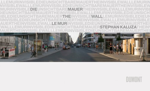9783832192372: Stephan Kaluza: Die Unsichtbare Mauer/ The Invisible Wall/ Le Mur Invisible