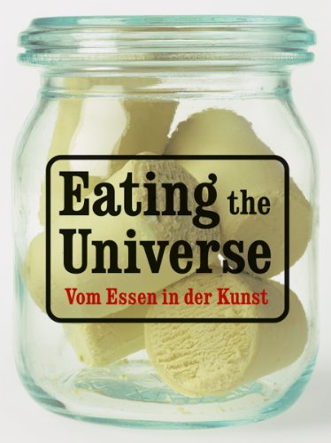 Eating the Universe (9783832192402) by Holzhey, Magdalena; Buschmann, Renate; Groos, Ulrike; Ermacora, Beate