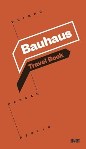 Bauhaus Travel Book: Weimar, Dessau, Berlin (9783832194123) by Knorr, Susanna