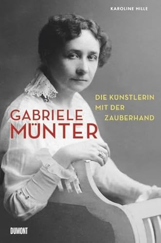 Imagen de archivo de Gabriele Mnter: Die Knstlerin mit der Zauberhand a la venta por medimops