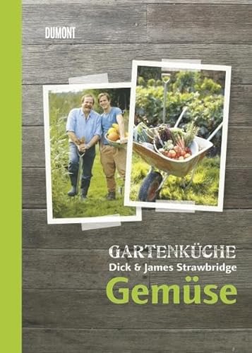 Beispielbild fr Gartenkche Dick & James Strawbridge. Band 1. Gemse zum Verkauf von medimops