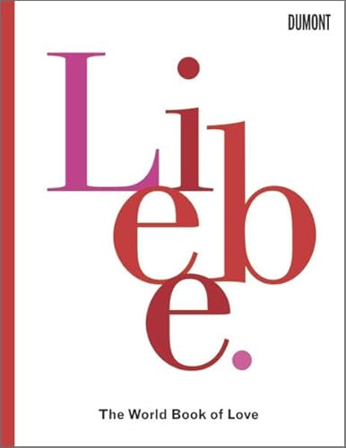 Beispielbild fr Liebe: The World Book of Love zum Verkauf von medimops