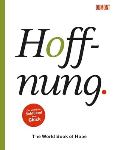 9783832194956: Hoffnung.: The World Book of Hope. Der wirkliche Schlssel zum Glck