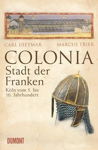 Colonia. Stadt der Franken. Köln vom 5. bis 10. Jahrhundert.
