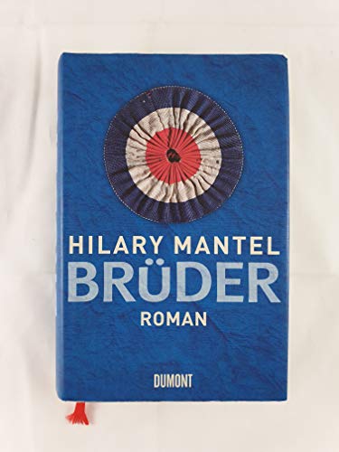 Brüder Roman / Hilary Mantel. Aus dem Engl. von Kathrin Razum und Sabine Roth