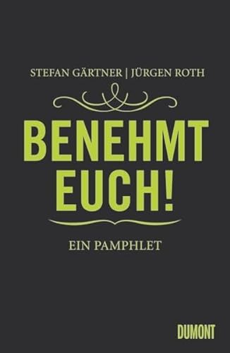 Stock image for Benehmt euch!: Ein Pamphlet for sale by medimops